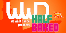 We Want Dance Special Half Baked
