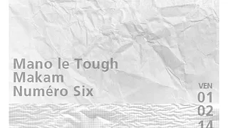 CONTACT: Mano le Tough, Makam, Numéro6