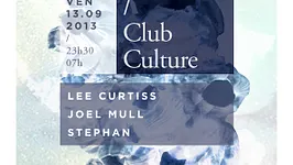 Club Culture : Lee Curtiss, Joel Mull, Stephan