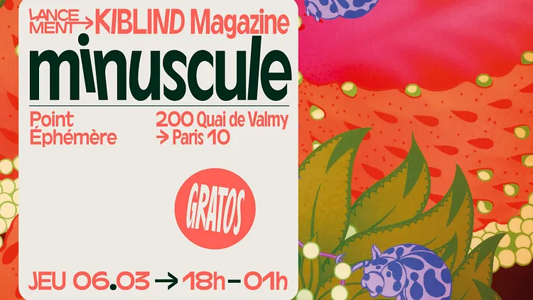Lancement Kiblind Magazine "Minuscule"