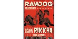 Release Party Rawdog + Rikkha