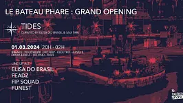 Le Bateau Phare Grand Opening : Tides - Elisa Do Brasil & more