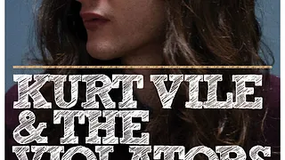 Kurt Vile & The Violators