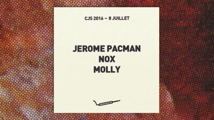 CJS 2016 #02 : Molly, Jerome Pacman, N.O.X // Boyus Birthday