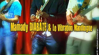 Mamady DIABATE et le Vibration Mandingue