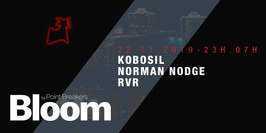 BLOOM w/ Kobosil & Norman Nodge