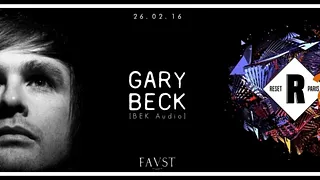 RESET Paris... 2ans déjà • GARY BECK special night | FAVST