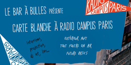 Le Bar à Bulles donne Carte Blanche à Radio Campus Paris