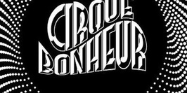 Cirque Bonheur : Spank me, Tease me, Make me happy !