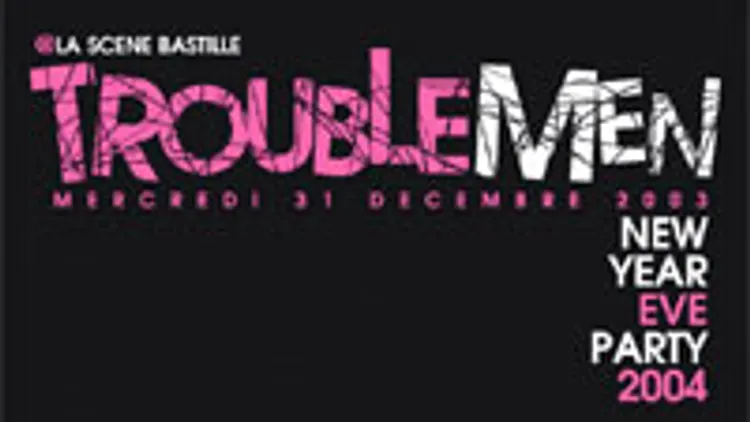 Le Reveillon Troublemen