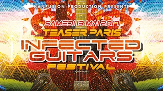 Teaser Paris - Infected Guitars Festival
