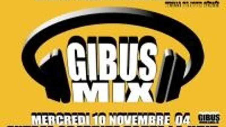 Gibus Mix Entrée Gratuite