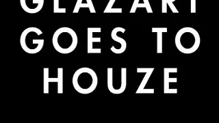 Glazart goes to houze