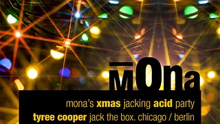 Mona’s Xmas Jacking Acid Party