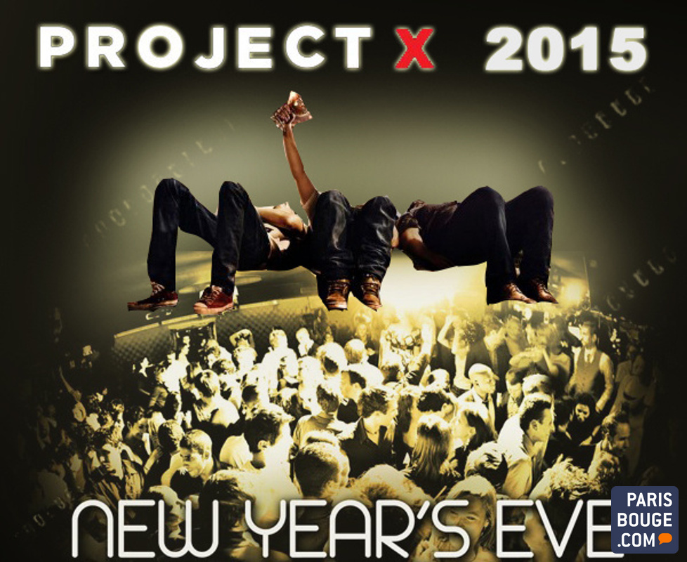 Projet X Party Official New Year 15 Brasil Tropical 31 Decembre 14