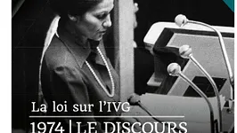 LA LOI SUR L’IVG. 1974 - LE DISCOURS DE SIMONE VEIL