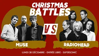 Christmas Battles - Muse vs Radiohead / Supersonic