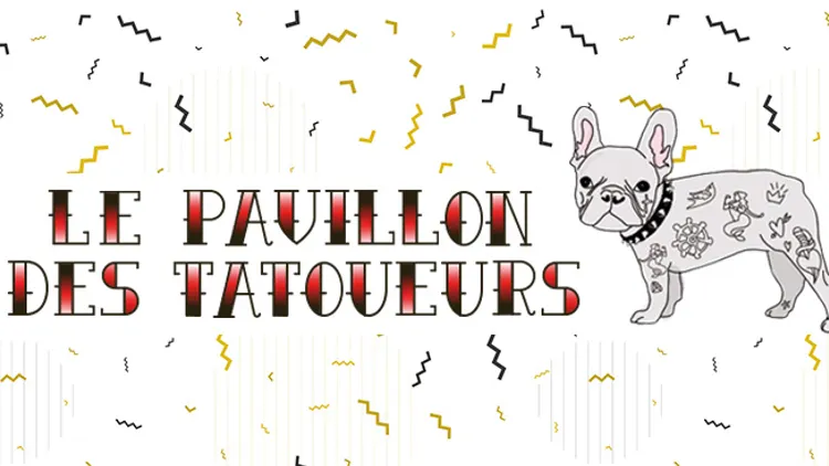 LE PAVILLON DES TATOUEURS