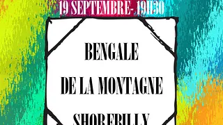 DAY ONE : BENGALE + DE LA MONTAGNE + SHOREBILLY