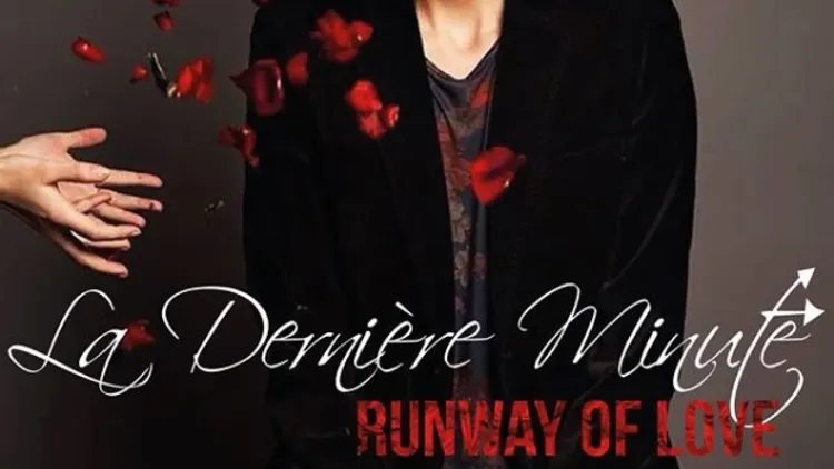 La derniere minute Runaway of Love