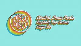 Disco Disco Closing ✦ Dimitri From Paris · Raphael Top-Secret · Hugo LX