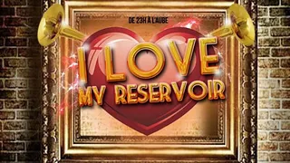 I Love My Reservoir