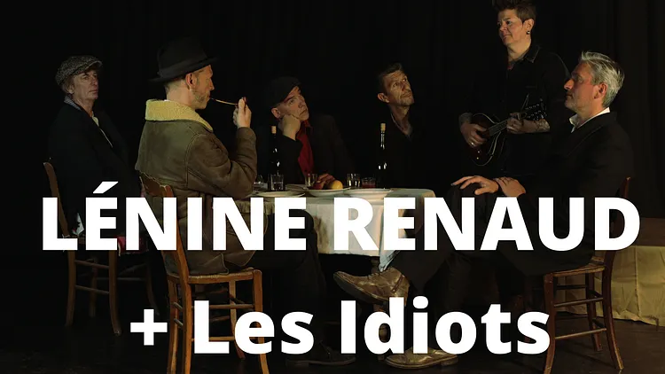 Lénine Renaud + Les Idiots