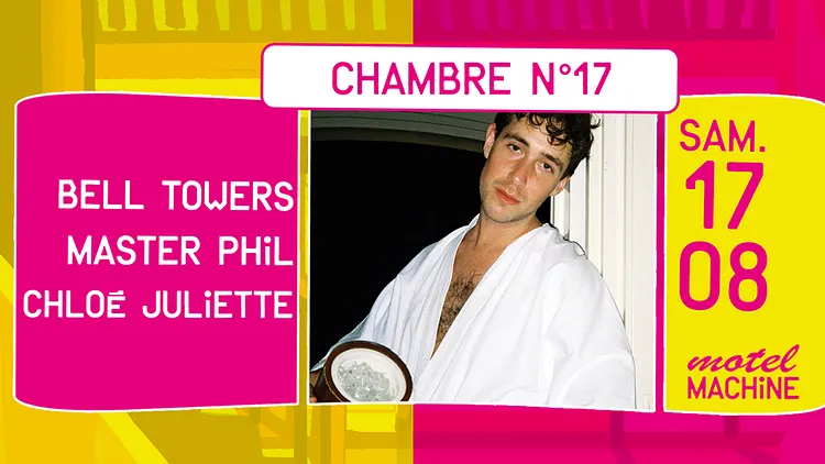 Motel Machine : Bell Towers, Master Phil, Chloé Juliette