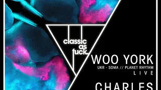 CLASSIC AS FUCK w/ WOO YORK & CHARLES FENCKLER