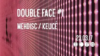 Double face w/ Mehdisc & Keucé