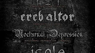 Forgotten Tomb + Ereb Altor + Nocturnal Depression + Isole