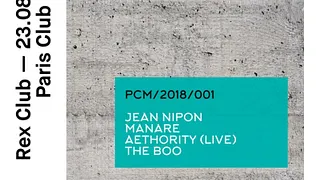 Rex Club Présente Paris Music Club: Jean Nipon, Manaré, Aethority Live, The Boo