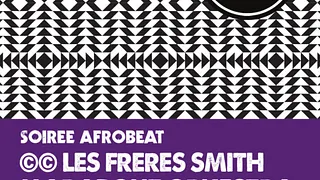 SOIREE #AFRKN : LES FRERES SMITH + MARABOUT ORKESTRA