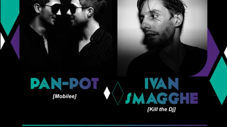 A NIGHT with... PAN-POT & IVAN SMAGGHE