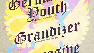 Germanotta Youth + Grandizer + Corrosive Elements