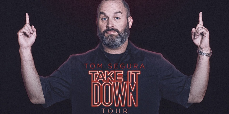 TOM SEGURA "Take it down tour"