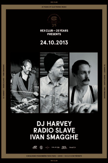 Rex Club '25 Years': Dj Harvey, Radio Slave, Ivan Smagghe