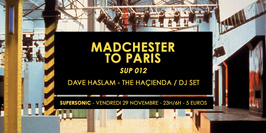 Madchester to Paris w/ Dave Haslam — Sup 012 / Supersonic