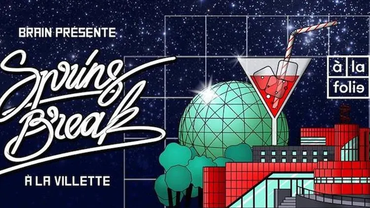 Brain présente le Spring Break à la Villette