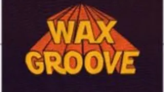 Waxgroove