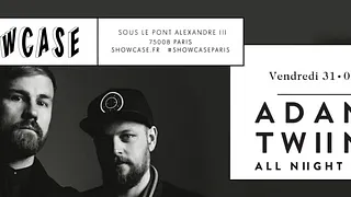 SHOWCASE PARIS : ADANA TWINS ALL NIGHT LONG