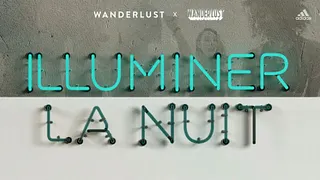 Illuminer La Nuit : Wanderlust x adidas au Wanderlust