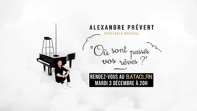 « Où sont passés vos rêves ? » - Alexandre Prévert