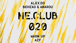MECLUB20 W/ALEX DO - BEHZAD & AMAROU - AZF