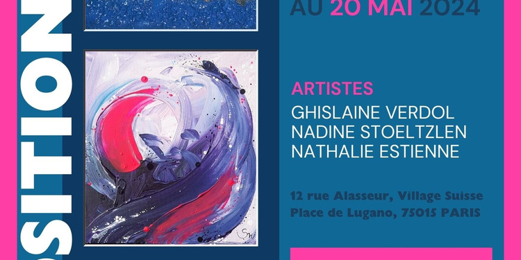 Exposition collective : Ghislaine Verdol, Nadine Stoeltzlen, Nathalie Estienne
