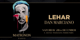 Matignon Paris - Lehar & Dan Marciano - Sam 28 Décembre