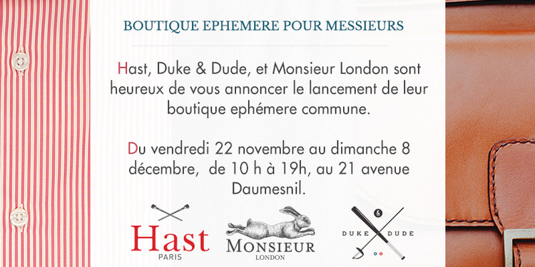 Pop-up Store Duke & Dude x Monsieur London x Hast