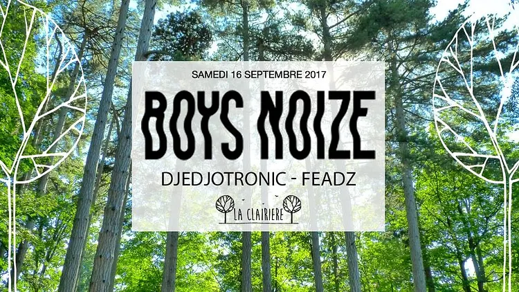 Annulé : Boys Noize, Djedjotronic, Feadz x La Clairière