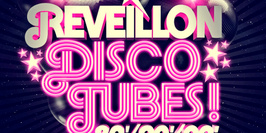 Réveillon Disco - TUBES 80’ -  90’ -  00’
