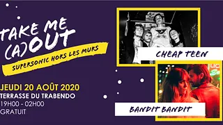 Bandit Bandit • Cheap Teen • Morsure dj set / Take Me A(Out)